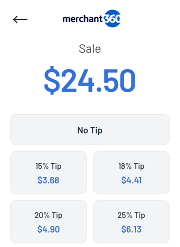 The Merchant360 Payment App tip screen: Sale $24.50, No Tip, 15%, 18%, 20% and 25% tip buttons